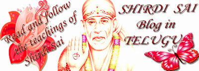 Telugu Blog of Shirdi Sai Baba,read sai leels,devotees experiences in telugu