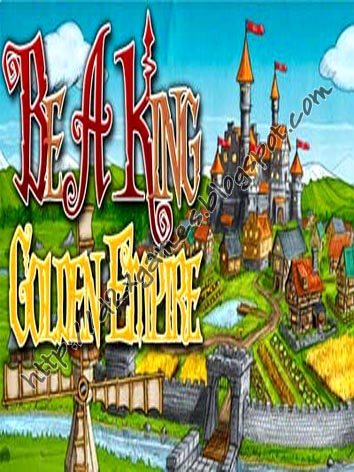 Be A King Golden Empire Free Download Games - Be A King Golden Empire