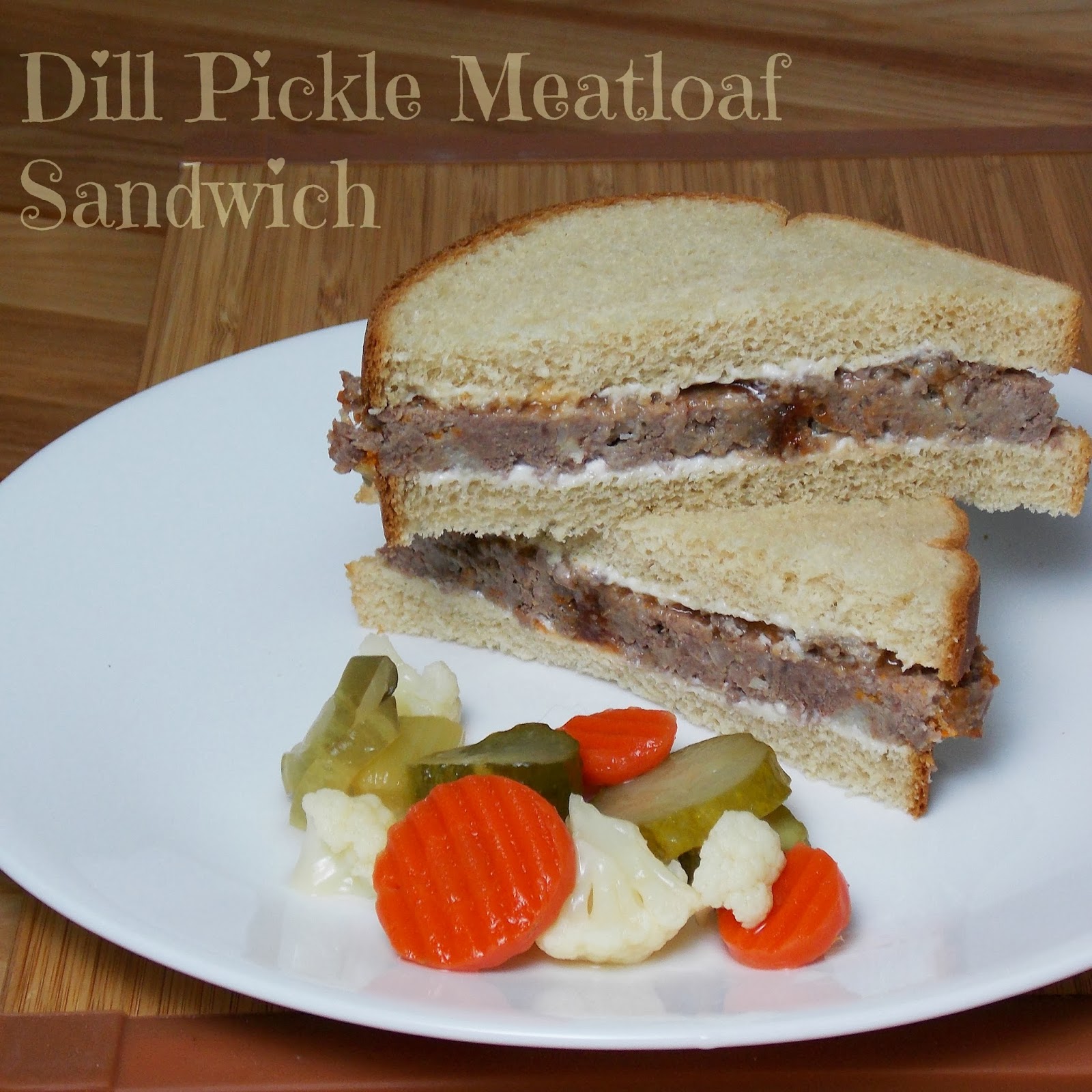 Dill Pickle Meatloaf Grumpy's Honey Bunch