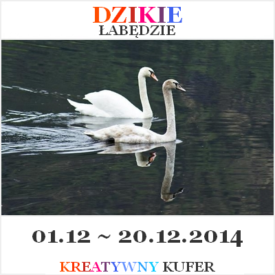 http://kreatywnykufer.blogspot.com/2014/12/wyzwanie-tematyczne-basn-dzikie-abedzie.html