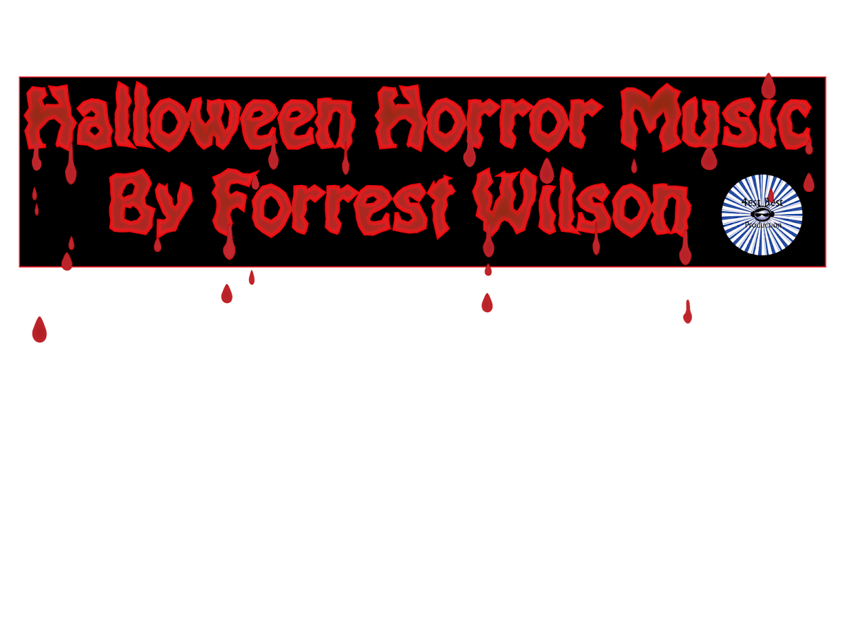 Free Halloween Horror Songs and More (Forrest Wilson Music)