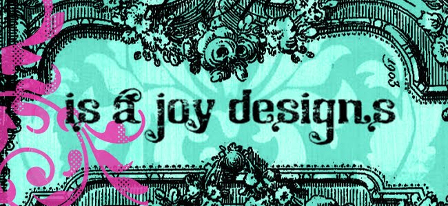 is*a*joy designs