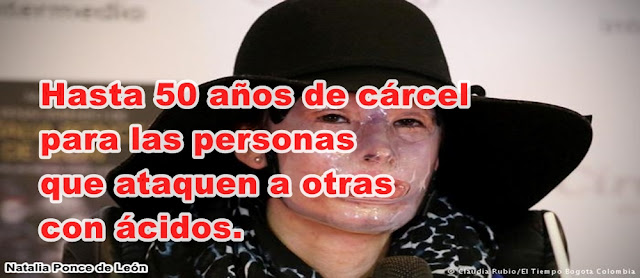 ¿Qué les pasará desde este miércoles a los agresores con ácido? - Colombia La red Leyes colombianas