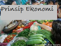 Pengertian dan Contoh Prinsip Ekonomi - Kita Punya