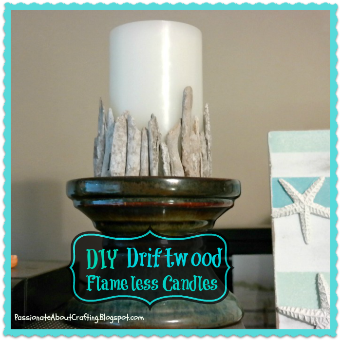 Passionate About Crafting DIY Coastal Driftwood Flameless Pillar Candles