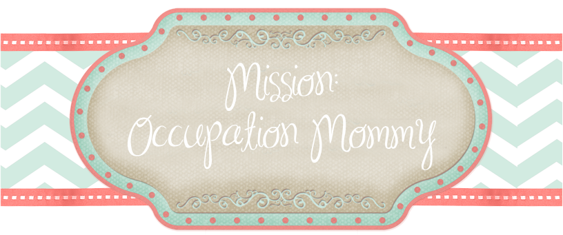 Mission: Occupation Mommy