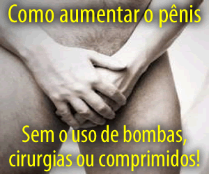 Como é possível aumentar o membro sem uma coisa