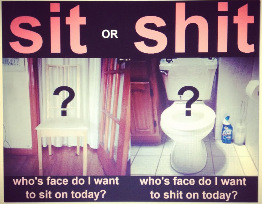 Sit or Shit?