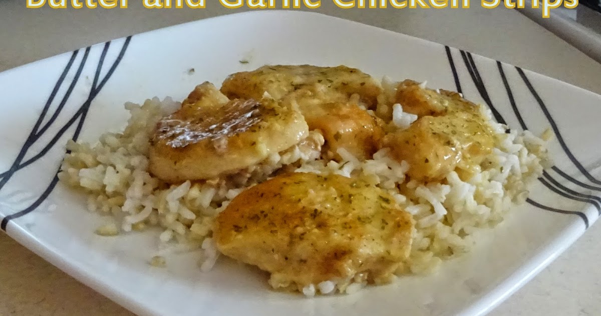 A Very Bevan Blog Butter and Garlic Chicken Strips