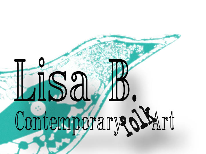 Lisa B.  Contemporary Folk Art