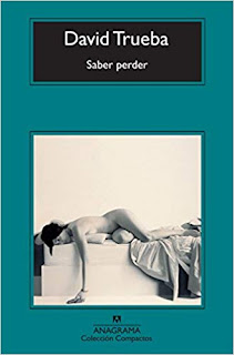 Saber perder- David Trueba