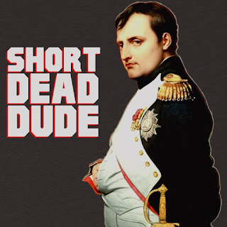 Napoleon - The Short Dead Dude