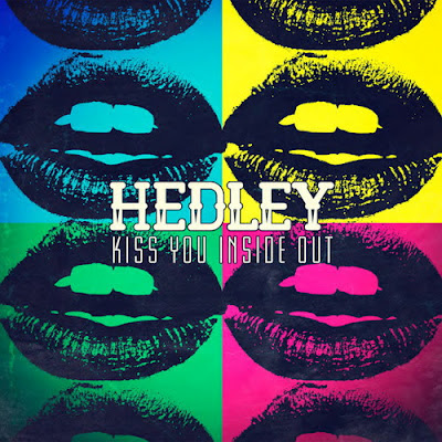 Hedley - Kiss You Inside Out Lirik dan Video