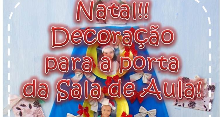 decoracao de sala natal:Aprender Brincando: Decoração de Natal para porta da sala de aula decoracao de sala natal:Aprender Brincando: Decoração de Natal para porta da sala de aula