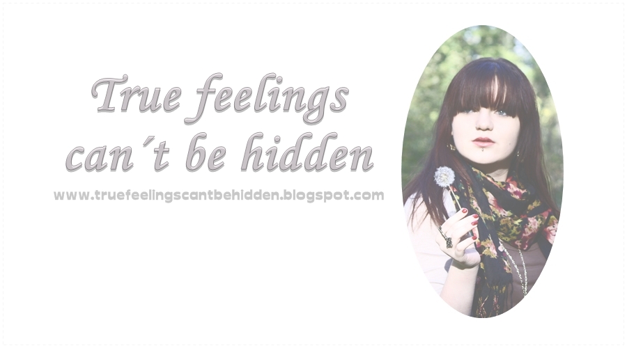 True feelings can't be hidden.