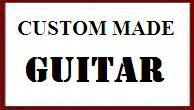 Custom Made Guitar
