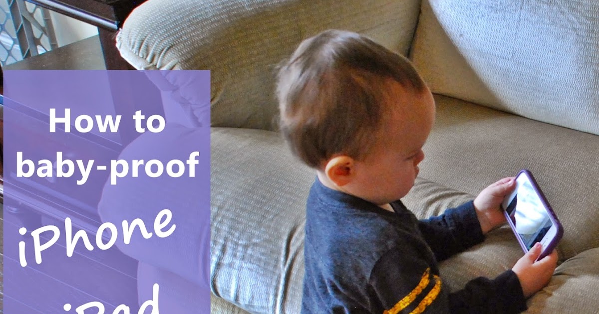 From BalancingMama Babyproof your iPhone with Guided Access locks