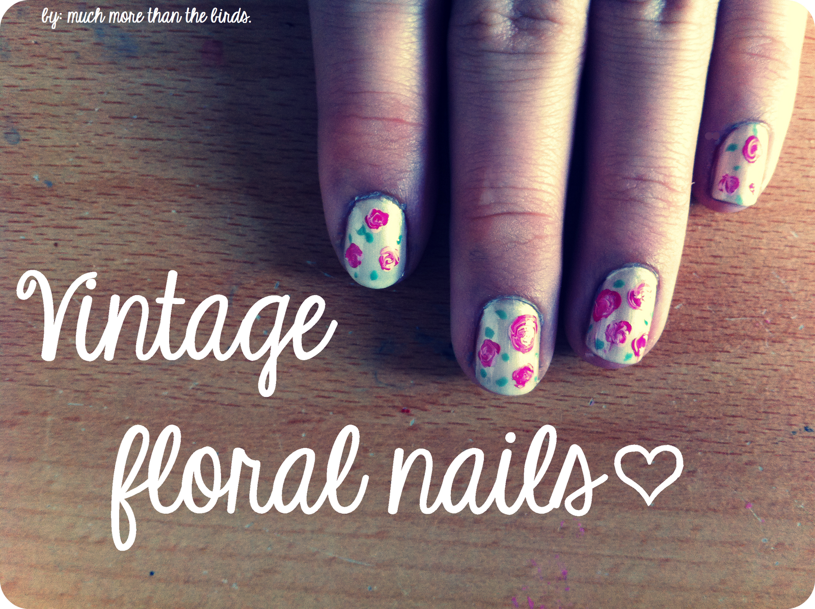 much more than the birds Vintage floral nails