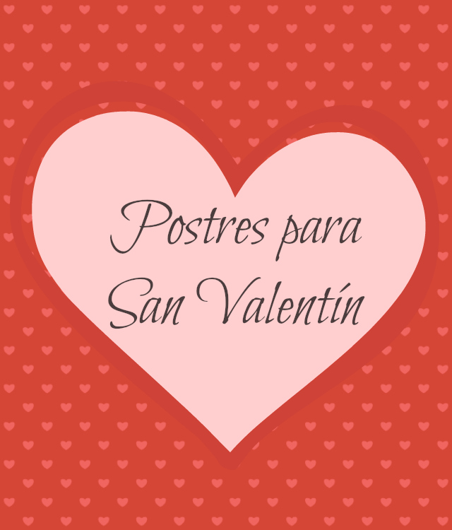 Postres Románticos San Valentín