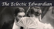 VISIT ECLECTIC EDWARDIAN BLOG