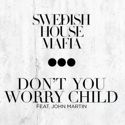 Swedish House Mafia - Don’t You Worry Child (feat. John Martin) Lyrics