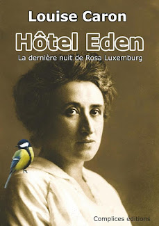 Hôtel Éden, la dernière nuit de Rosa Luxemburg - 2018