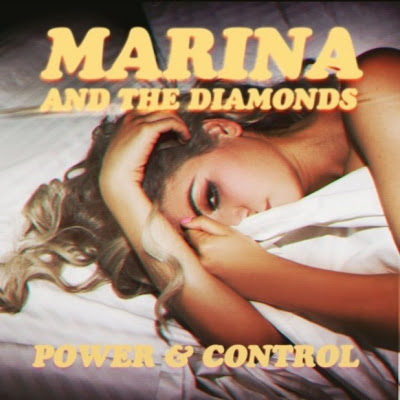 Marina And The Diamonds - Power & Control Lyrics
