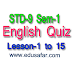 STD-9 Sem-1 English Quiz ( Lesson1 to 15 )
