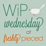 http://www.freshlypieced.com/2014/06/wip-wednesday-with-guest-host-lucy-from.html