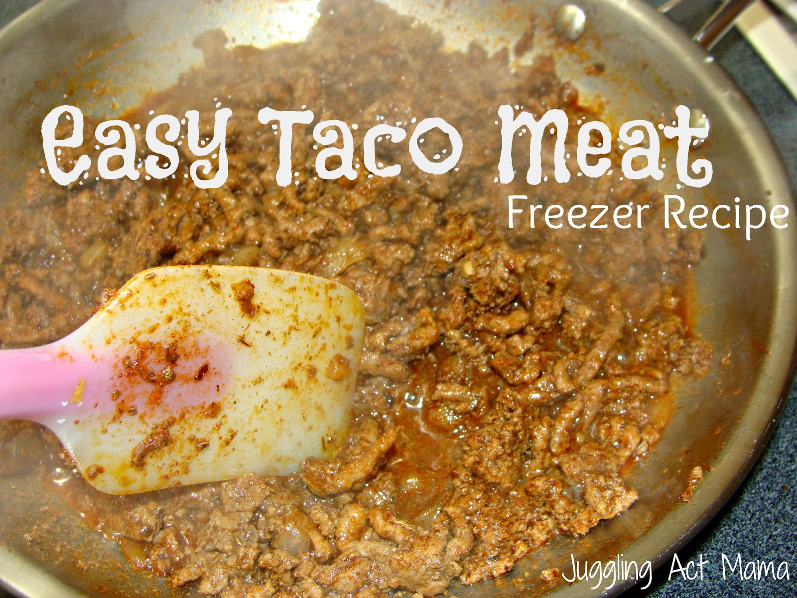 Easy Taco Meat (Freezer Recipe) Juggling Act Mama