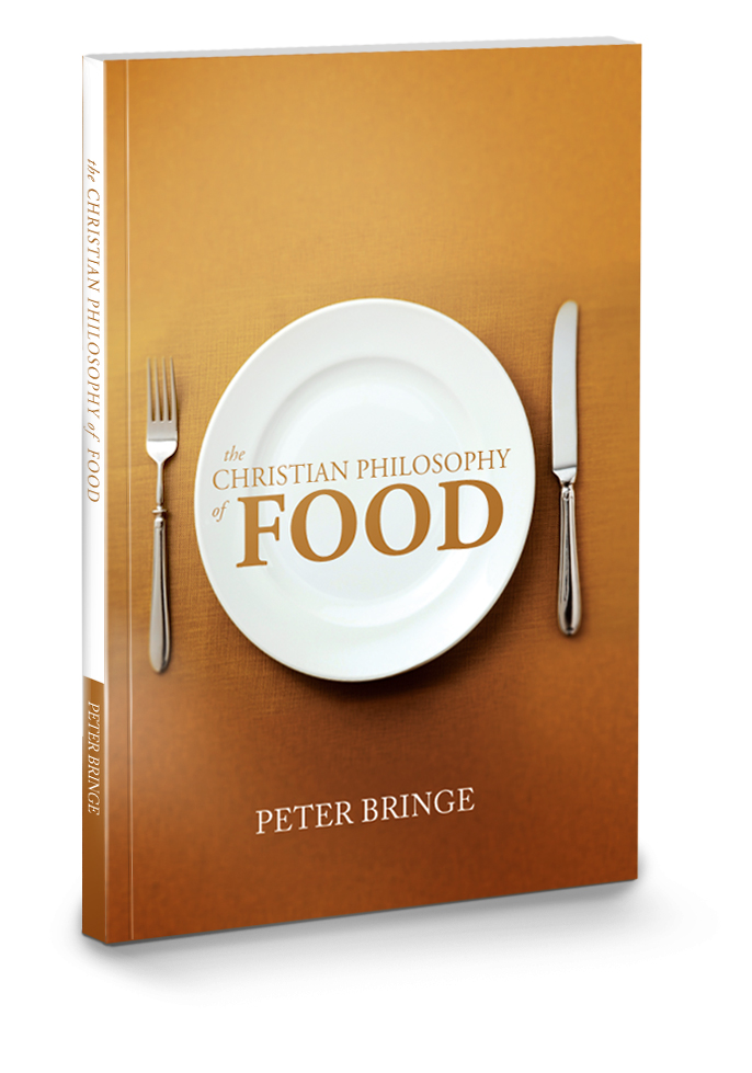 The Christian Philosophy of Food