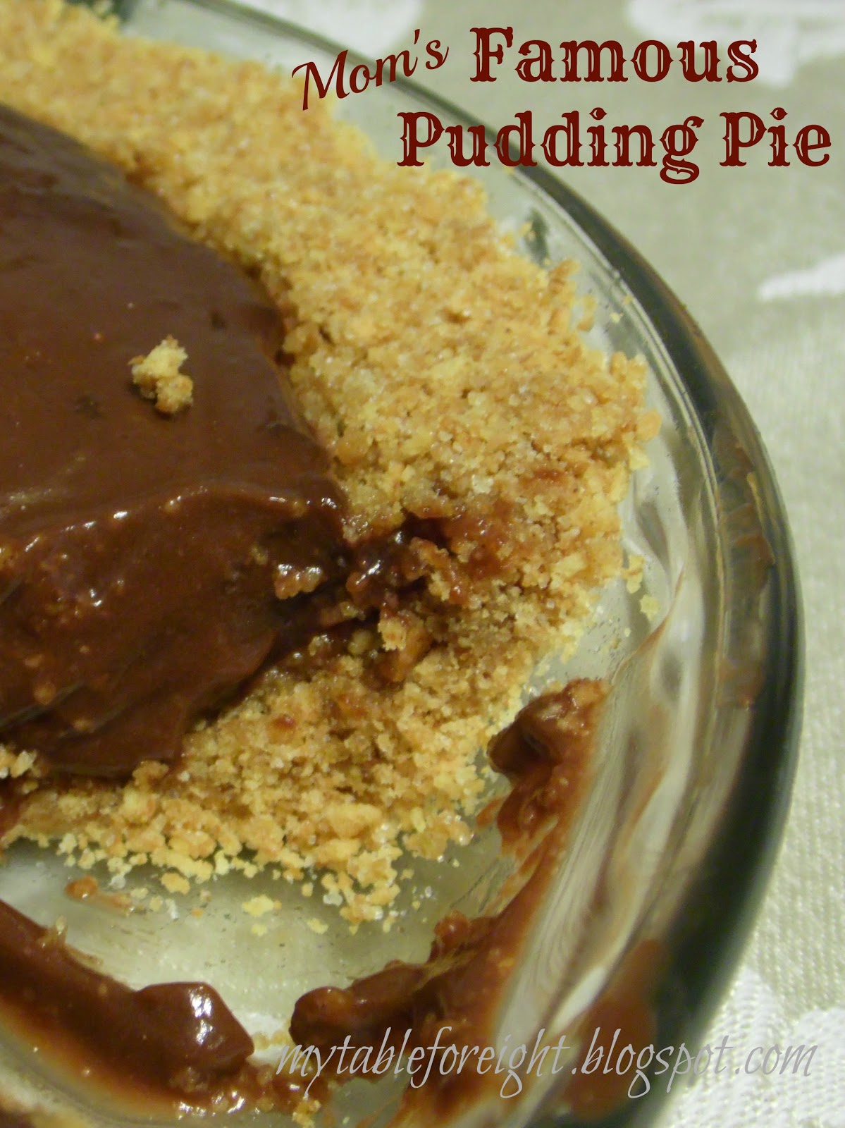My Table For Eight {by Jen} Mom's Famous Pudding Pie