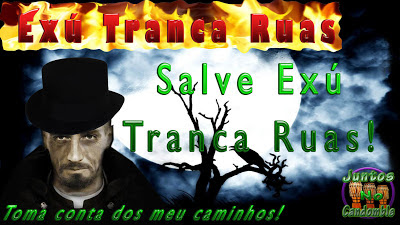 Seu Exú Tranca Rua Das Almas