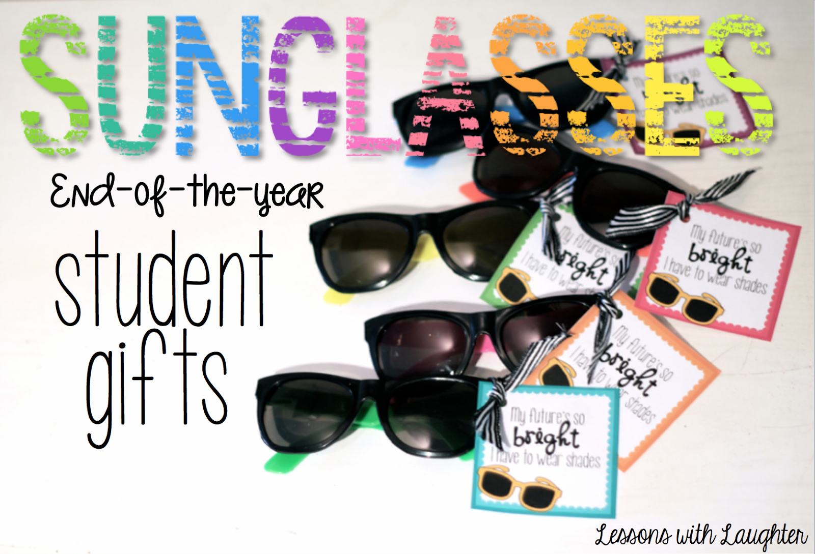Lessons with Laughter Sunglasses End of the Year Student Gift Freebie!