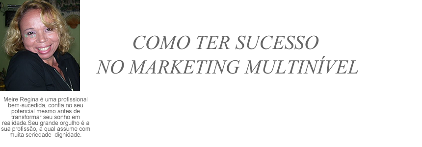 Como ter sucesso no Marketing Multinível