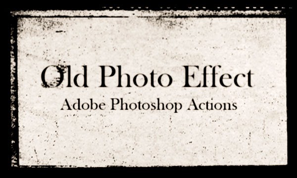 Old Photo Effect Photoshop Actions Old Photo Effect Photoshop Actions