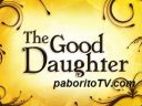 watch THE GOOD DAUGHTER now THE GOOD DAUGHTER Watch TV Streaming online Pinoy Teleserye Pinoy TV Online TFC The Filipino Channel Free Online