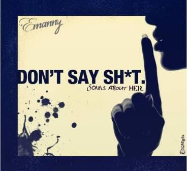Emanny - Don’t Say Shit Lyrics + Letras + Lirik + Tekst + Text + Testo + Paroles + Source: Lyrics-Video-Music.blogspot.com + Video Music Song Lyrics Emanny - Don’t Say Shit