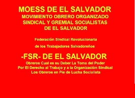 FSR-COESS CENTRAL OBRERA ORGANIZADA SOCIALISTAS DE EL SALVADOR -MOESS -