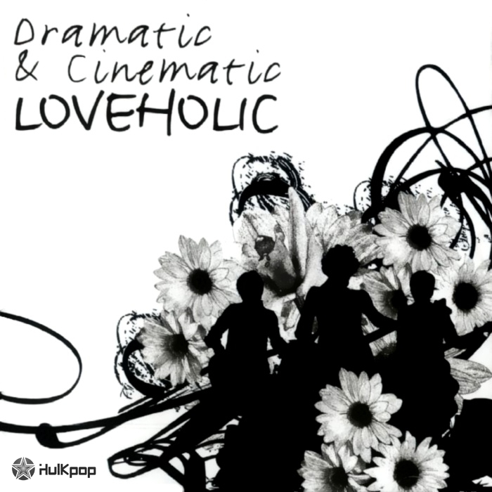 Loveholic – Dramatic＆Cinematic