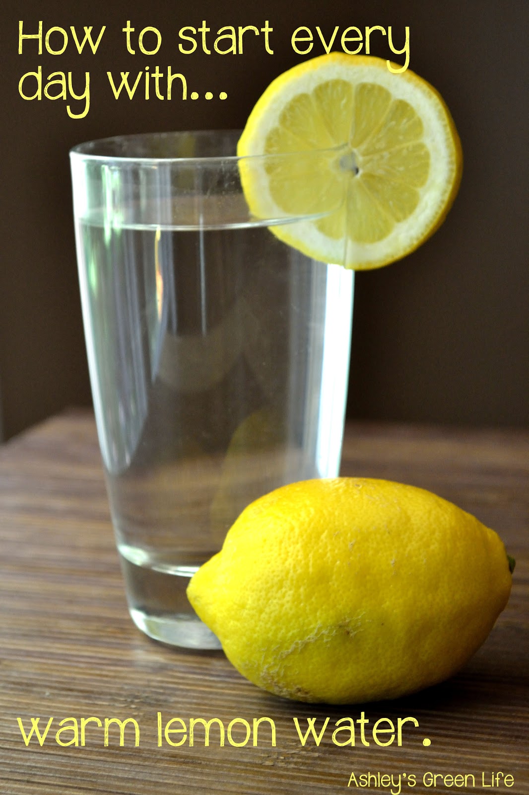 Ashley's Green Life Start Your Day with Warm Water & a Lemon (Video)