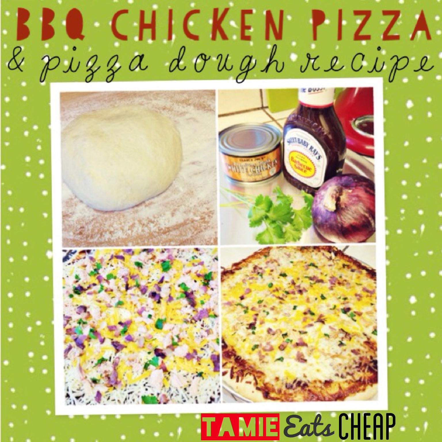 Tamie Eats Cheap Cheap Eats Barbecue Chicken Pizza and Pizza Dough
