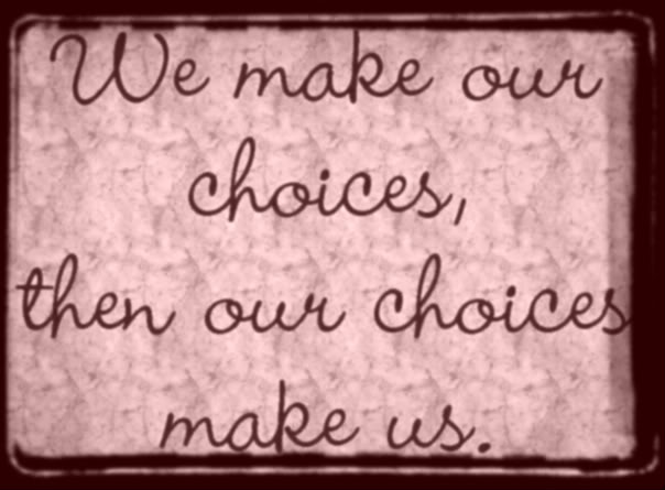 Quotes About Making Good Choices. QuotesGram