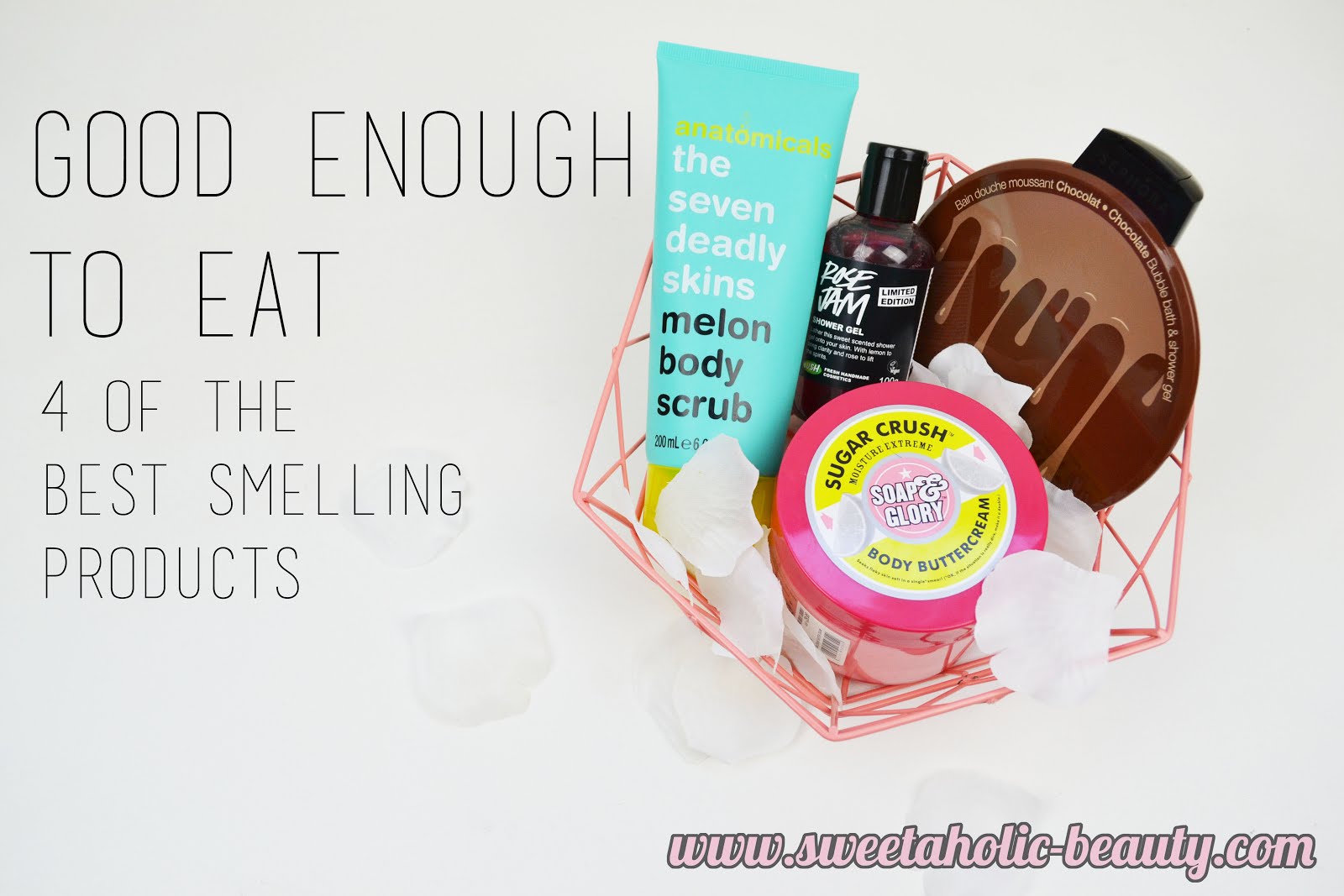 Products beauty good enough to eat Products beauty good enough to eat