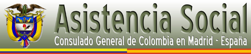 ASISTENCIA SOCIAL DEL CONSULADO GENERAL DE COLOMBIA EN MADRID