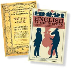 Cover of "English as She is Spoke"; the original 1855 version is on the left Cover of "English as She is Spoke"; the original 1855 version is on the left