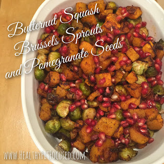 Butternut Squash and Brussels Sprouts with Pomegranate Seeds, Healthy Thanksgiving Recipe, Julie Little Fitness, www.HealthyFitFocused.com 