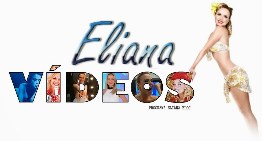 Programa Eliana Vídeos e Clipes