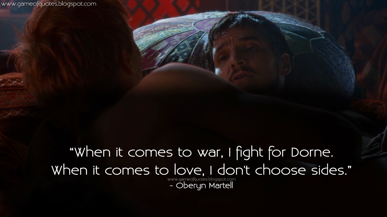 When-it-comes-to-war,-I-fight-for-Dorne.