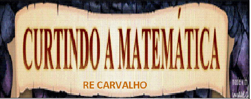 CURTINDO COM  MATEMÁTICA